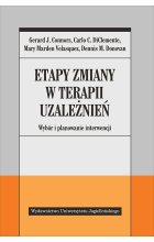 Etapy zmiany w terapii uzależnień. Wybór i planowanie interwencji 
