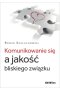 Komunikowanie się a jakość bliskiego związku 