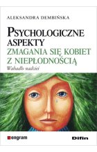 Psychologiczne aspekty zmagania się kobiet z niepłodnością