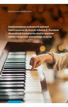 Implementacja wybranych założeń teorii uczenia się muzyki Edwina E. Gordona do praktyki  kształcenia słuchu uczniów szkoły muzycznej pierwszego stopnia