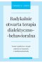 Radykalnie otwarta terapia dialektyczno-behawioralna Lynch Thomas R.