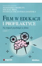 Film w edukacji i profilaktyce Na tropach psychologii w filmie Częśc 1