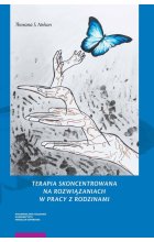 Terapia skoncentrowana na rozwiązaniach w pracy z rodzinami
