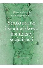 Strukturalne i środowiskowe konteksty socjalizacji