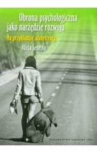 Obrona psychologiczna jako narzędzie rozwoju