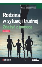 Rodzina w sytuacji trudnej zdążyć z pomocą część 2 