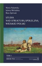 Studia nad strukturą społeczną wiejskiej Polski Tom 1