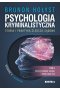 Psychologia kryminalistyczna. Teoria i praktyka śledczo-sądowa. Tom 2