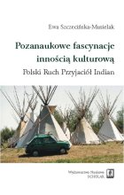 Pozanaukowe fascynacje innością kulturową