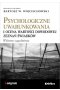 Psychologiczne uwarunkowania i ocena wartości dowodowej zeznań świadków