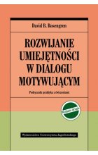 110 / 20 Rozwijanie umiejętności w dial. motywującym wyd. II. Podręcznik praktyka z ćwiczeniami wyd. 2 