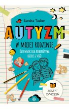 Autyzm w mojej rodzinie Dziennik dla rodzeństwa dzieci z ASD 
