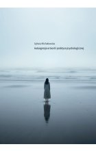 Autoagresja w teorii i praktyce psychologicznej