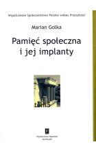 Pamięć społeczna i jej implanty