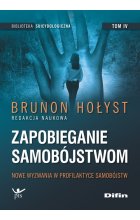 Zapobieganie samobójstwom. Tom 4. Nowe wyzwania w profilaktyce samobójstw