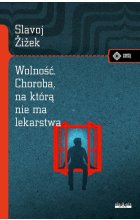 Wolność. Choroba, na którą nie ma lekarstwa 