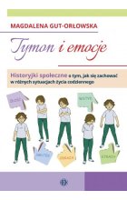 Tymon i emocje historyjki społeczne o tym jak się zachować w różnych sytuacjach życia codziennego 