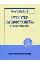 Psychiatria psychodynamiczna w praktyce klinicznej
