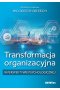Transformacja organizacyjna w perspektywie psychologicznej