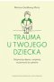 Trauma u twojego dziecka