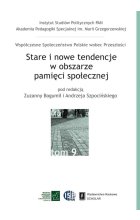 Stare i nowe tendencje w obszarze pamięci społecznej Tom 9