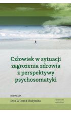 Człowiek w sytuacji zagrożenia zdrowia z perspektywy psychosomatyki