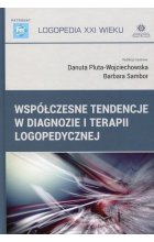 Współczesne tendencje w diagnozie i terapii logopedycznej 