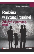 Rodzina w sytuacji trudnej zdążyć z pomocą część 1 