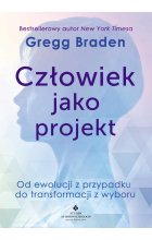 Człowiek jako projekt. Od ewolucji z przypadku do transformacji z wyboru wyd. 2022 