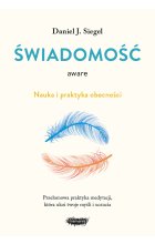 Aware. Świadomość. Nauka i praktyka obecności 