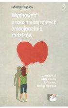 Wychowani przez niedojrzałych emocjonalnie rodziców 