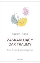 Zaskakujący dar traumy