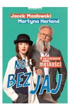 No, bez jaj. Rozmowy o męskości 