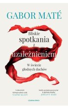 Bliskie spotkania z uzależnieniem