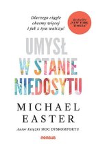 Umysł w stanie niedosytu.