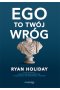 Ego to Twój wróg 
