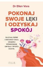 Pokonaj swoje lęki i odzyskaj siebie 