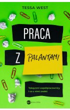 Praca z palantami. Toksyczni współpracownicy i co z nimi zrobić 