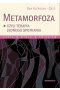 Metamorfoza czyli terapia jednego spotkania czuję myślę zmieniam 