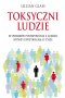 Toksyczni ludzie. Poradniki psychologiczne wyd. 2022 