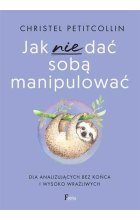 Jak nie dać sobą manipulować