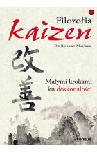Filozofia Kaizen. Małymi krokami ku doskonałości