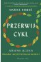 Przerwij cykl. Poradnik leczenia traumy międzypokoleniowej