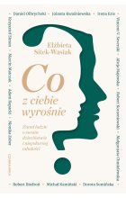 Co z ciebie wyrośnie?