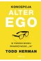 Koncepcja alter ego w poszukiwaniu prawdziwego ja 