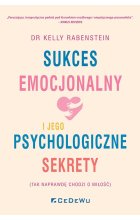 Sukces emocjonalny i jego psychologiczne sekrety (tak naprawdę chodzi o miłość)