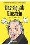 Ucz się jak Einstein.