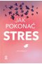 Jak pokonać stres 