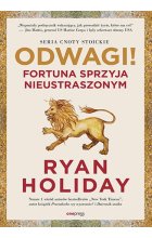 Odwagi! Fortuna sprzyja nieustraszonym 