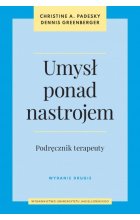 Umysł ponad nastrojem. Podręcznik terapeuty